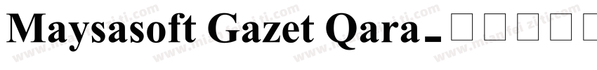 Maysasoft Gazet Qara字体转换